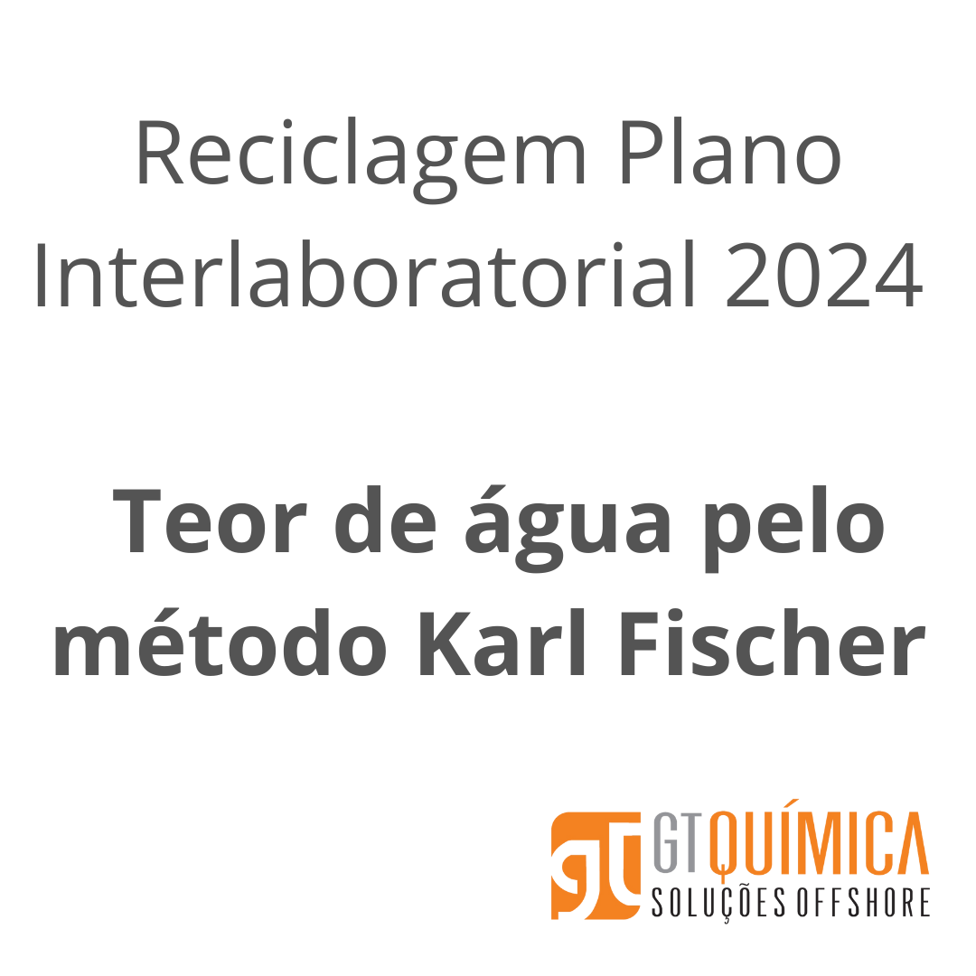Teor Reciclagem Plano Interlaboratorial 2024 – Teor de água pelo método Karl ...